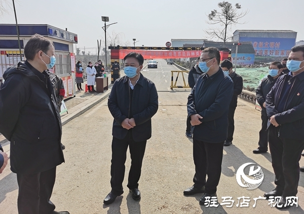 陳星到西平、上蔡、平輿和新蔡檢查督導(dǎo)疫情防控措施落實(shí)情況